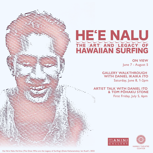 HE'E NALU: The Art and Legacy of Hawaiian Surfing